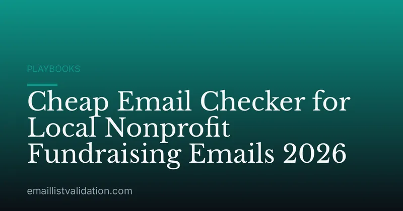 Cheap Email Checker for Local Nonprofit Fundraising Emails 2026