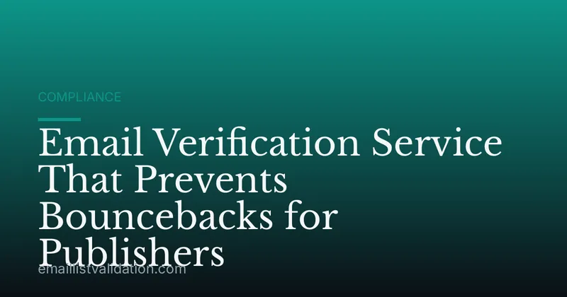Email Verification Service That Prevents Bouncebacks for Publishers