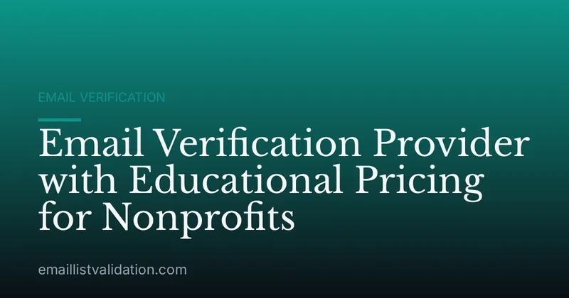 Email Verification Provider with Educational Pricing for Nonprofits