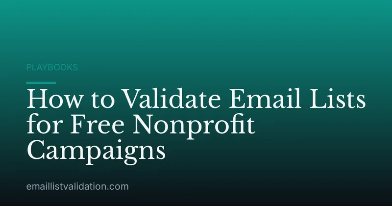 How to Validate Email Lists for Free Nonprofit Campaigns