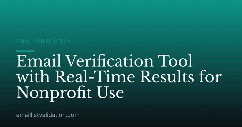 Email Verification Tool with Real-Time Results for Nonprofit Use