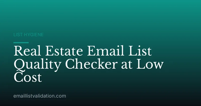 Real Estate Email List Quality Checker at Low Cost