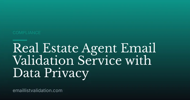 Real Estate Agent Email Validation Service with Data Privacy