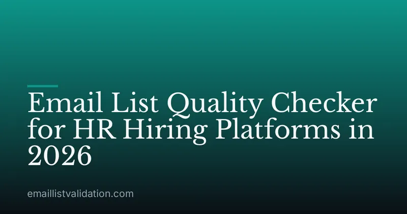 Email List Quality Checker for HR Hiring Platforms in 2026