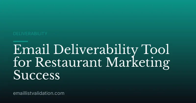 Email Deliverability Tool for Restaurant Marketing Success