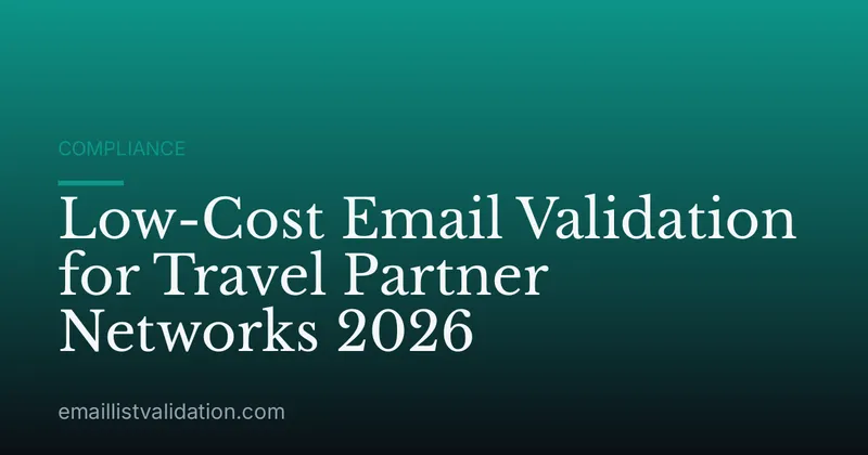 Low-Cost Email Validation for Travel Partner Networks 2026