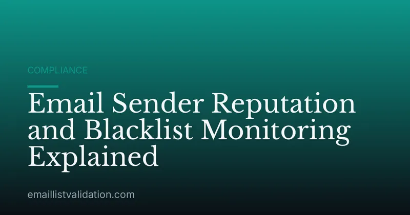 Email Sender Reputation and Blacklist Monitoring Explained
