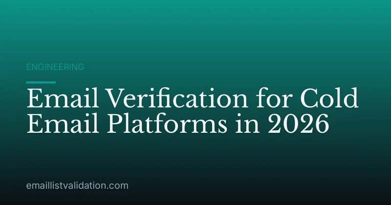 Email Verification for Cold Email Platforms in 2026