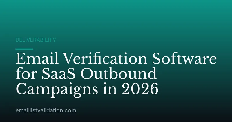 Email Verification Software for SaaS Outbound Campaigns in 2026