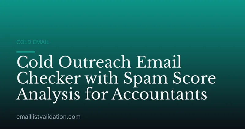 Cold Outreach Email Checker with Spam Score Analysis for Accountants