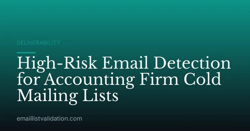 High-Risk Email Detection for Accounting Firm Cold Mailing Lists