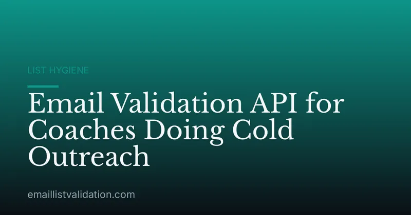 Email Validation API for Coaches Doing Cold Outreach