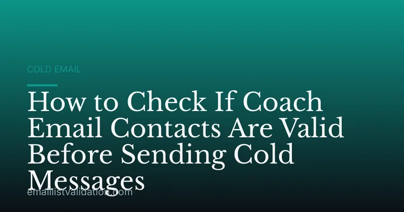 How to Check If Coach Email Contacts Are Valid Before Sending Cold Messages