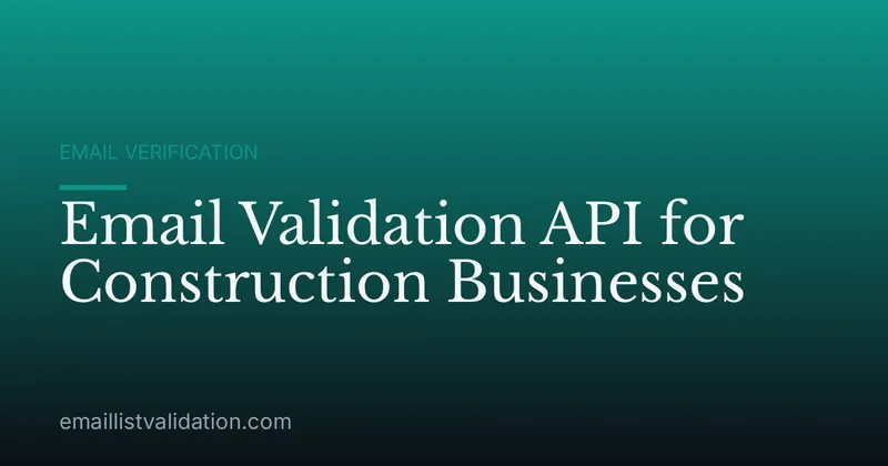 Email Validation API for Construction Businesses