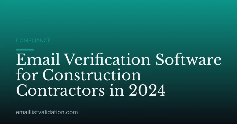 Email Verification Software for Construction Contractors in 2024