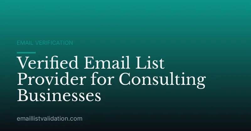 Verified Email List Provider for Consulting Businesses