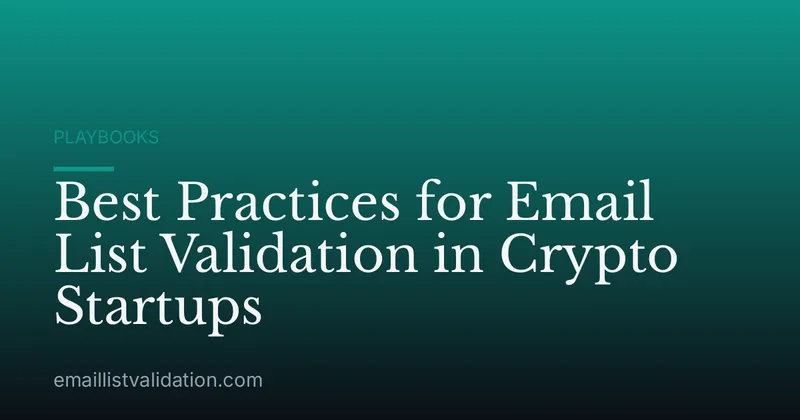 Best Practices for Email List Validation in Crypto Startups