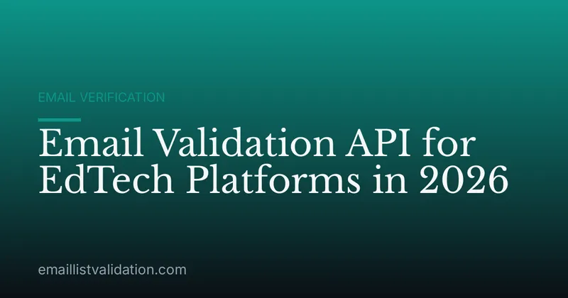 Email Validation API for EdTech Platforms in 2026