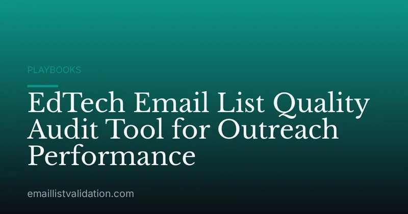 EdTech Email List Quality Audit Tool for Outreach Performance