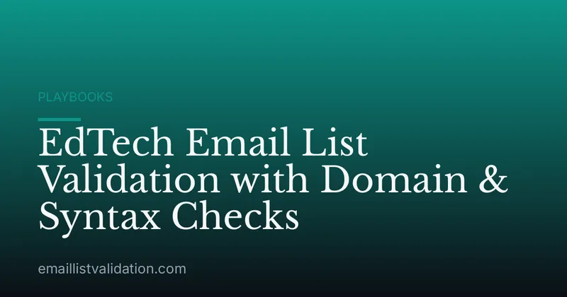EdTech Email List Validation with Domain & Syntax Checks