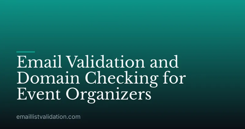 Email Validation and Domain Checking for Event Organizers