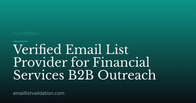 Verified Email List Provider for Financial Services B2B Outreach