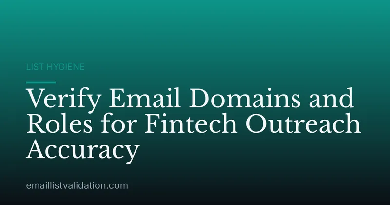 Verify Email Domains and Roles for Fintech Outreach Accuracy