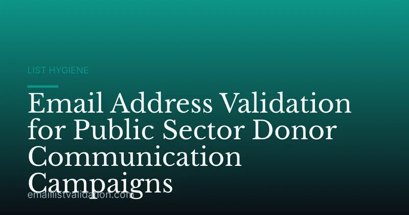 Email Address Validation for Public Sector Donor Communication Campaigns