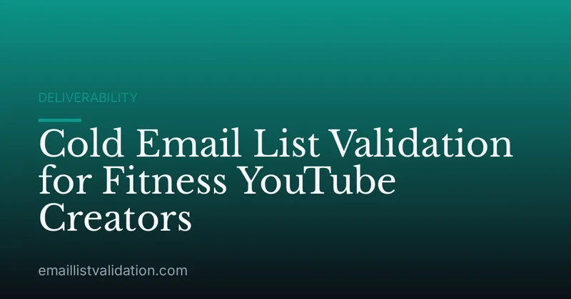 Cold Email List Validation for Fitness YouTube Creators