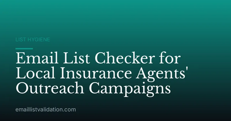 Email List Checker for Local Insurance Agents' Outreach Campaigns