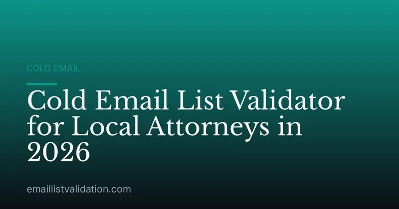 Cold Email List Validator for Local Attorneys in 2026