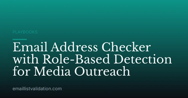 Email Address Checker with Role-Based Detection for Media Outreach