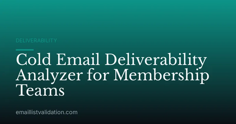 Cold Email Deliverability Analyzer for Membership Teams