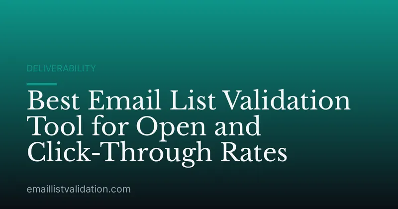 Best Email List Validation Tool for Open and Click-Through Rates