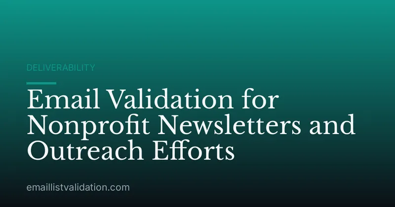 Email Validation for Nonprofit Newsletters and Outreach Efforts