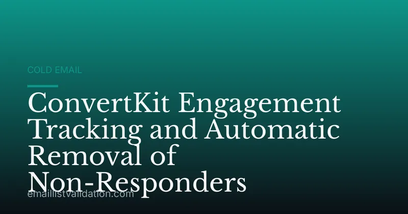 ConvertKit Engagement Tracking and Automatic Removal of Non-Responders
