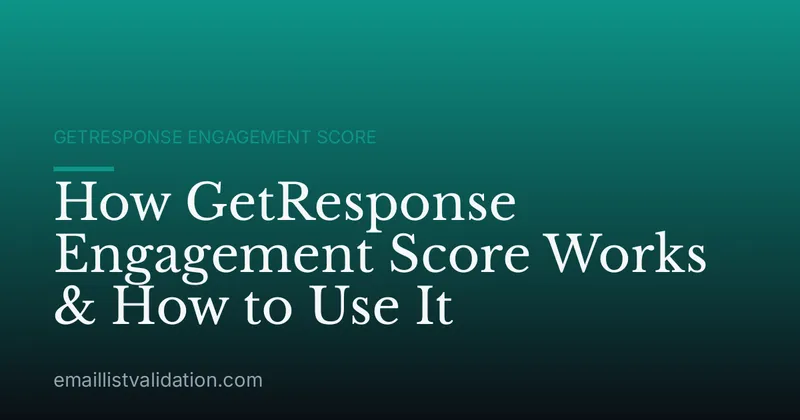 How GetResponse Engagement Score Works & How to Use It