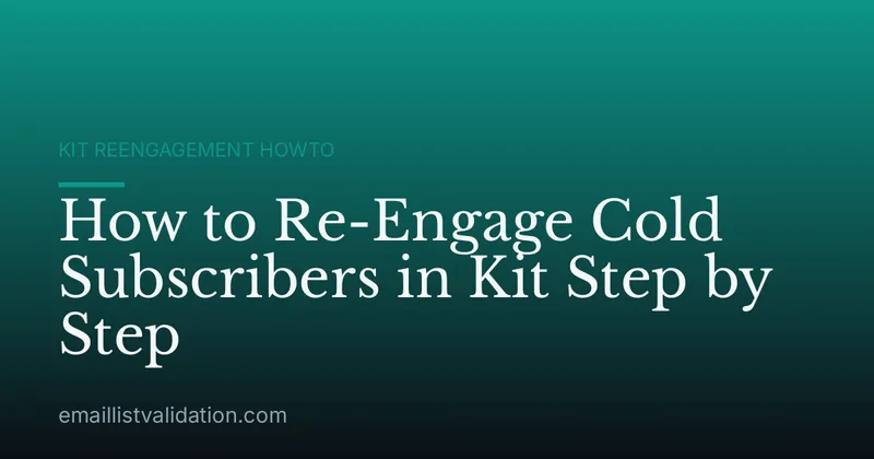 How to Re-Engage Cold Subscribers in Kit Step by Step