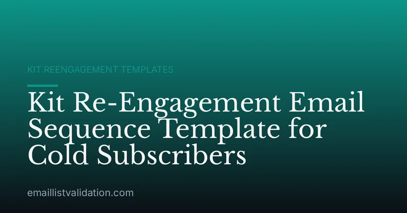 Kit Re-Engagement Email Sequence Template for Cold Subscribers