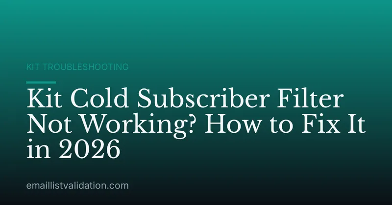 Kit Cold Subscriber Filter Not Working? How to Fix It in 2026