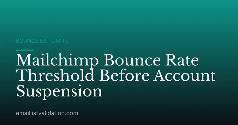 Mailchimp Bounce Rate Threshold Before Account Suspension