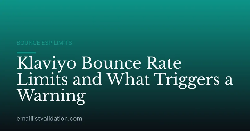 Klaviyo Bounce Rate Limits and What Triggers a Warning