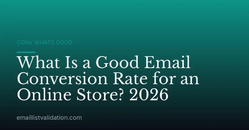What Is a Good Email Conversion Rate for an Online Store? 2026