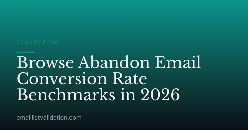 Browse Abandon Email Conversion Rate Benchmarks in 2026