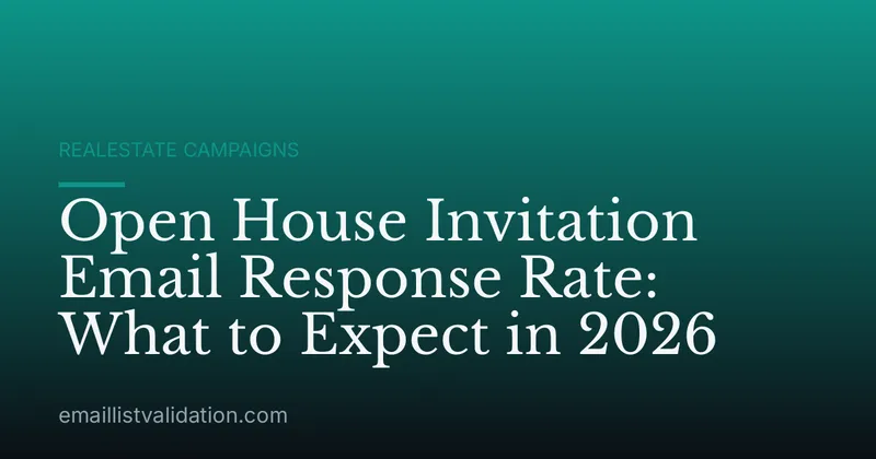Open House Invitation Email Response Rate: What to Expect in 2026