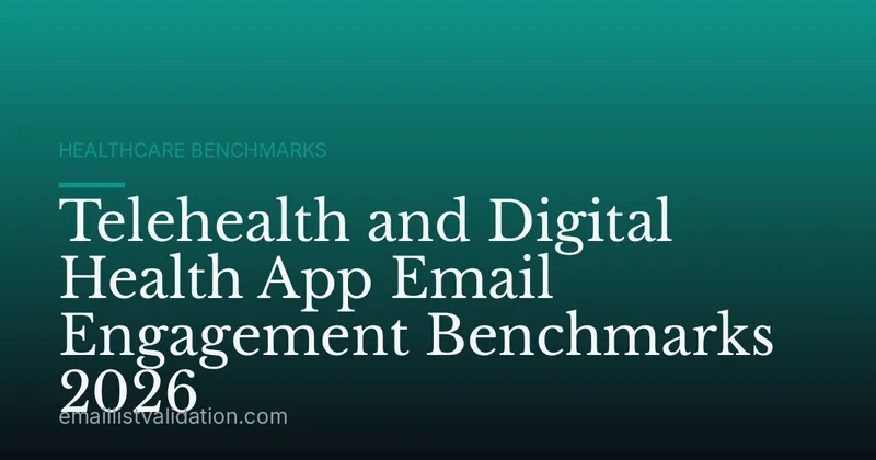 Telehealth and Digital Health App Email Engagement Benchmarks 2026