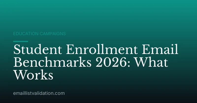Student Enrollment Email Benchmarks 2026: What Works