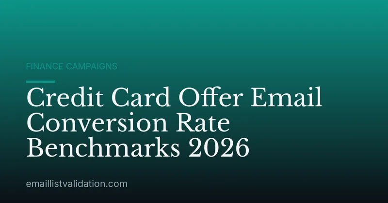 Credit Card Offer Email Conversion Rate Benchmarks 2026