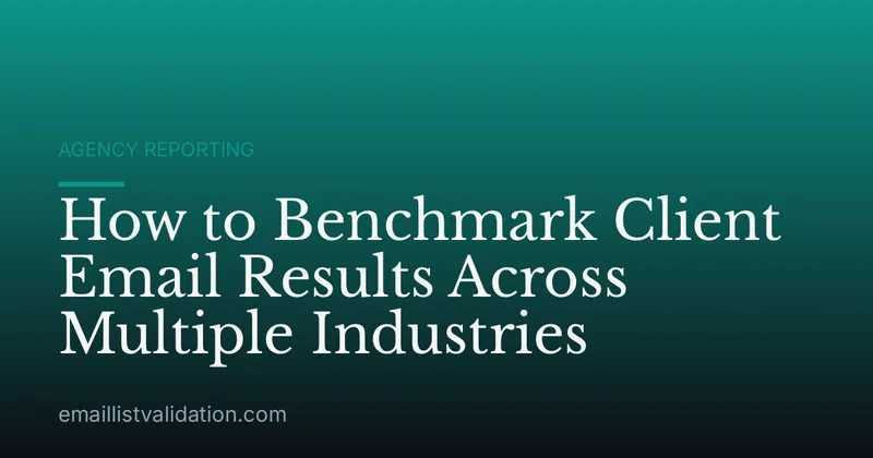 How to Benchmark Client Email Results Across Multiple Industries