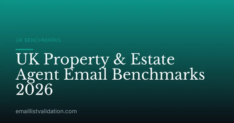 UK Property & Estate Agent Email Benchmarks 2026